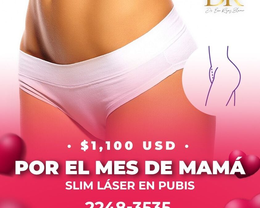 Slim Láser Pubis en $1,100 dólares
