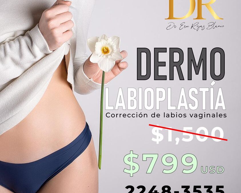 ¡Dermo Labioplastía!, la mejor promo del año.  $799 dólares todo el mes de noviembre.